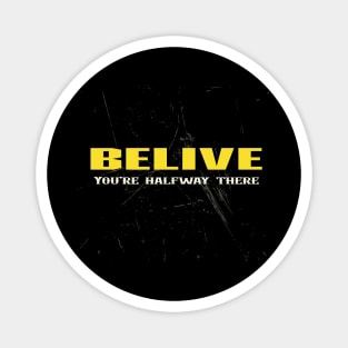 Believe Magnet